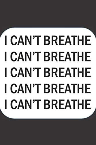 I Can't Breathe: Personal Journal and Notebook