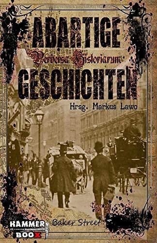 Abartige Geschichten: Baker Street (German Edition)