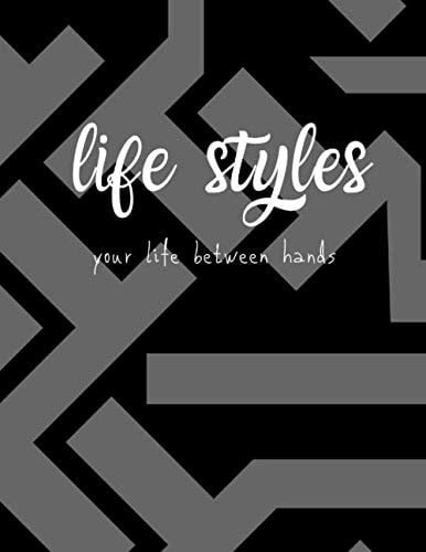 Life styles