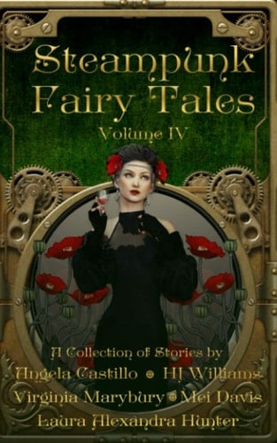 Steampunk Fairy Tales: Volume IV