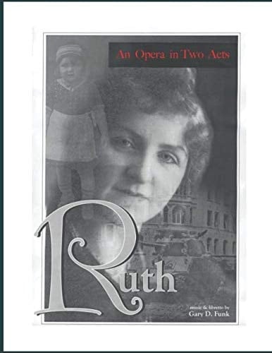 Ruth An Opera in Two Acts