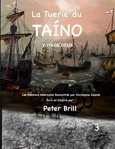 La Tuerie du TAÍNO: Voyage Deux (La Tuerie de Taino) (French Edition)