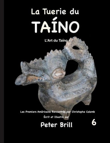 La Tuerie du TAÍNO L'Art du Taíno