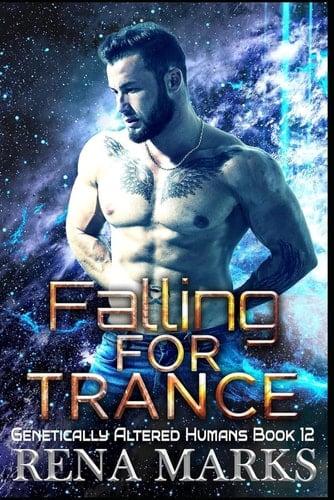 Falling For Trance A Xeno Sapiens Novel