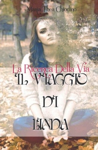 La ricerca della via, il viaggio di Linda