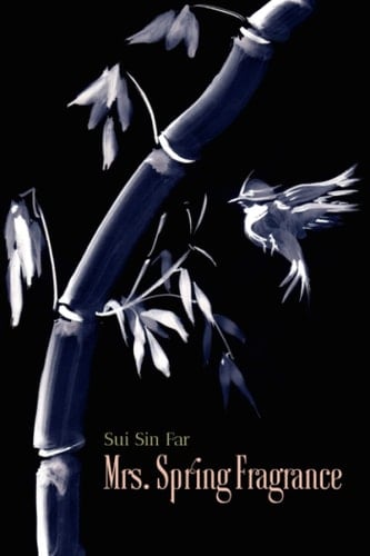 Sui Sin Far Classics: Mrs. Spring Fragrance