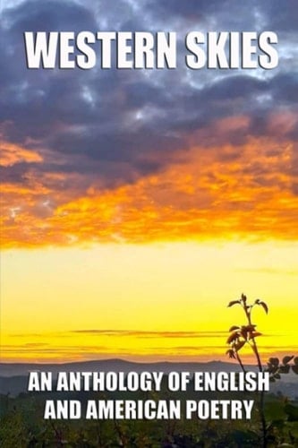 Western Skies: An anthology of English and American Poetry