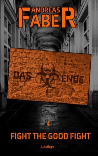 Fight the Good Fight (Das Ende) (German Edition)