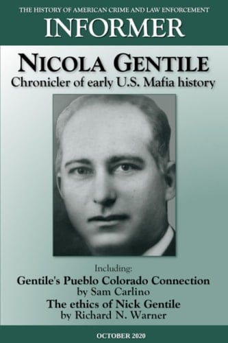 Informer The History of American Crime and Law Enforcement - October 2020: Nicola Gentile, Chronicler of Early U.S. Mafia History