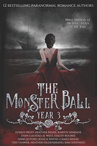The Monster Ball Year 3 (A Paranormal Romance Anthology)