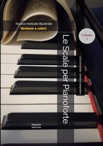 Le Scale per Pianoforte Nuovo Metodo Illustrato
