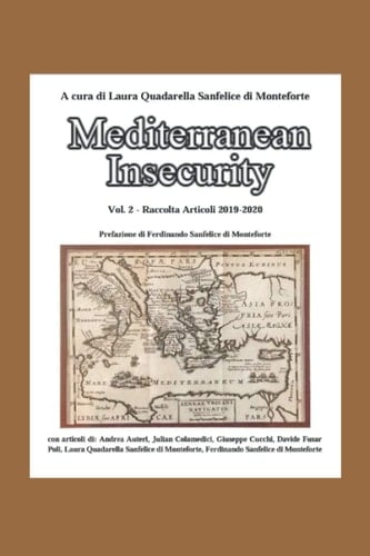 Mediterranean Insecurity: Raccolta Articoli 2019-2020 (Italian Edition)