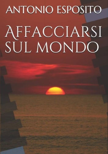 Affacciarsi sul mondo (Italian Edition)
