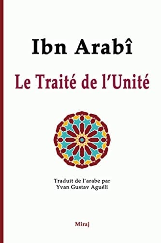 Le Traité de l’Unité: (Risâlatul-Ahadiyah) (French Edition)