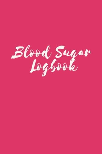 Blood Sugar Logbook: Diabetes Logbook Daily Tracker, Easy to Use Blood Sugar Log Sheets For You...