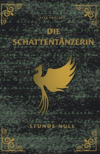 Die Schattentänzerin: Stunde Null (German Edition)