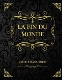 La Fin du Monde Camille Flammarion