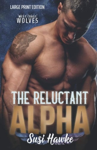 The Reluctant Alpha (West Coast Wolves)