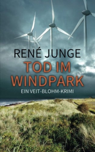 Tod im Windpark (Veit Blohm Krimis) (German Edition)