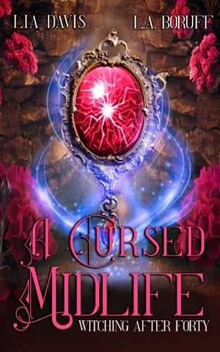A Cursed Midlife A Paranormal Women''s Fiction Novel