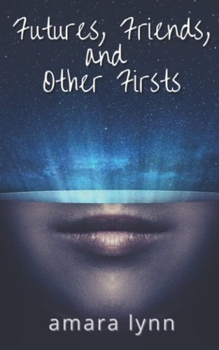 Futures, Friends, and Other Firsts (Other Future Stories)