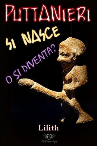 PUTTANIERI SI NASCE O SI DIVENTA? racconti erotici di una escort