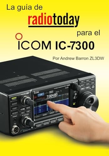 La Guía de Radio Today para el Icom IC-7300