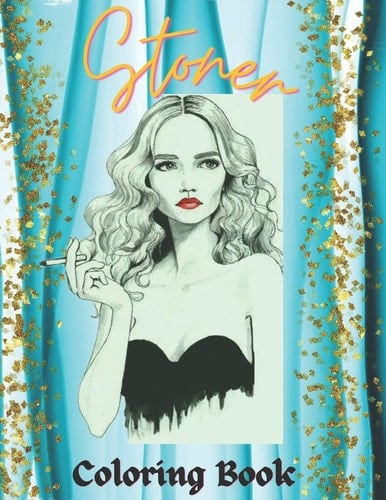 Stoner Coloring Book Stoner Psychedelic Coloring Book for Adults, Stress Relief And Relaxation Coloring Books For Kids And Adults, Adults Coloring Books with High Quality