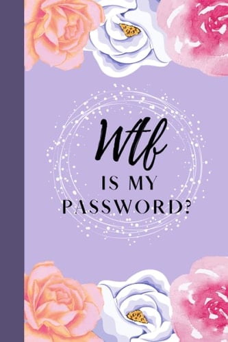 WTF Is My Password Alphabetical Order Password Logbook