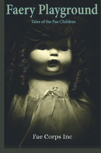 Faery Playground: Tales of Faery Children