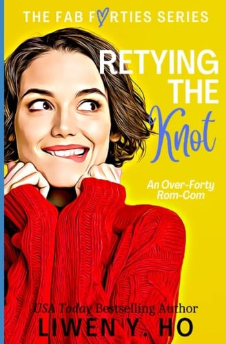 Retying the Knot An Over-Forty Christian Rom-Com