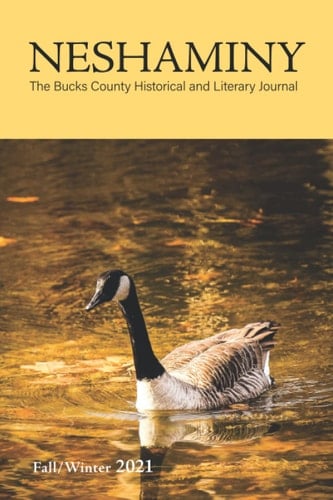 Neshaminy: The Bucks County Historical and Literary Journal: Fall/Winter 2021, Vol. 3, No. 1
