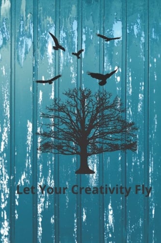 Let Your Creativity Fly Notebook