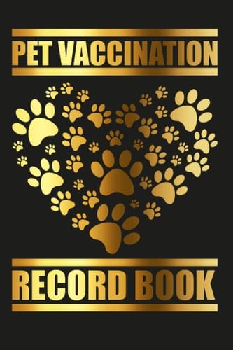 Pet Vaccine Record Book: Health and Wellness Log Book Medical Vaccinations Vet Visits for Dog and Puppy Lovers