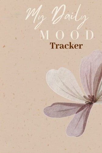 Mood Tracker Journal: Daily Mood Tracker - Mood Tracker Journal - Mental Health Tracker - Self Care Tracker - Anxiety Planner - Planner Mental Health