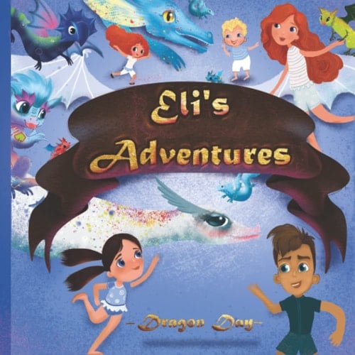 Eli's Adventures: Dragon Day