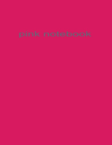 pink notebook: This notebook is pink.
