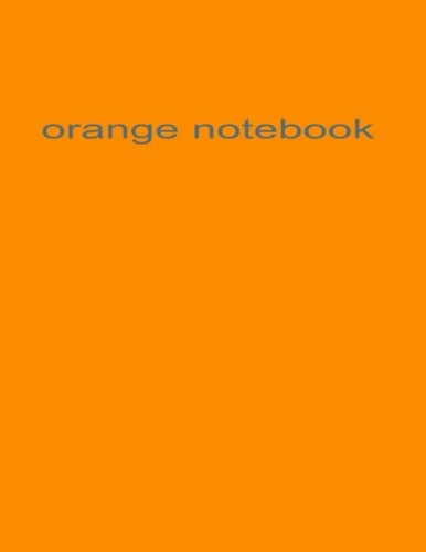 orange notebook: This notebook is orange.
