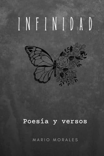 Infinidad: Poesía y Versos (Spanish Edition)