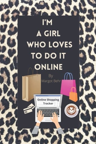I'm a Girl Who Loves to Do It Online Stylish Leopard Print Online Shopping Tracker Note Book for Recording the Important Details of Your Online Purchases