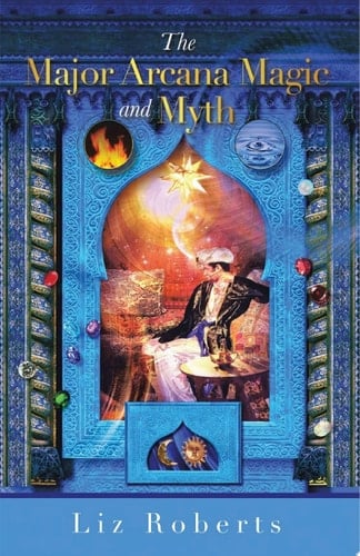 The Major Arcana Magic and Myth