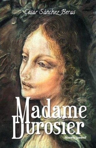 Madame Durosier: Novela juvenil (Spanish Edition)
