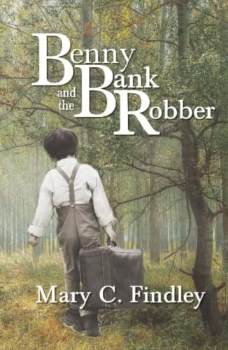 Benny and the Bank Robber: A Young Adult Historical Adventure