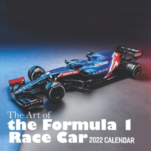 The Art of the Formula 1 Race Car Calendar 2022: "Supercar Race 1 Formula January 2022 - December 2022 OFFICIAL Squared Monthly Calendar, Calendario, Calendrier12 Months | BONUS 4 Months 2021"