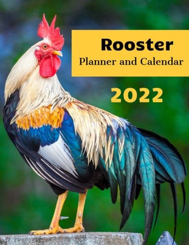 Rooster Planner and Calendar: Farm Animals Monthly Planner and Calendar with Rooster in the Cover - Gag Gift for Gag Secret Santa Gift for Coworkers, Boyfriend, Friend, Daddy