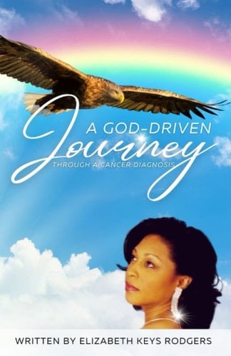 A God-Driven Journey: Through a Breast Cancer Diagnosis