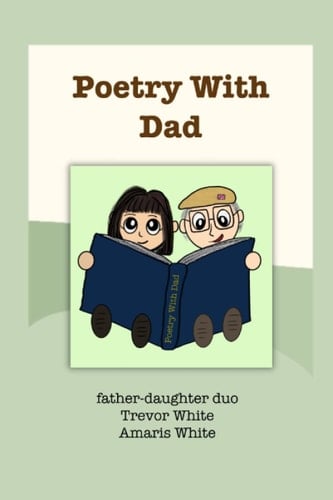 Poetry with Dad: Fun Poetry for Precocious Children and Silly Adults (Poetry With Dad: Collection)