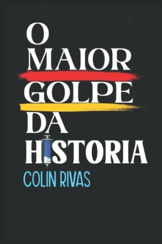 O MAIOR GOLPE DA HISTÓRIA (Portuguese Edition)