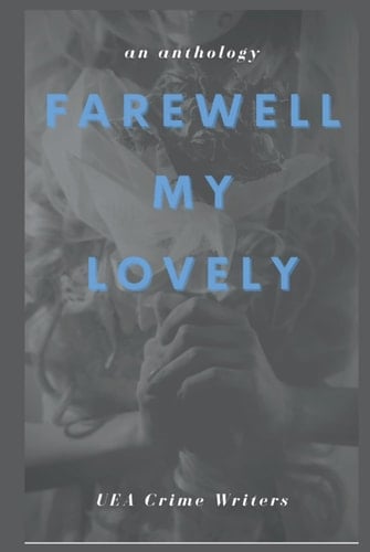 Farewell My Lovely An Anthology