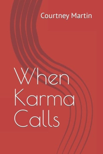 When Karma Calls